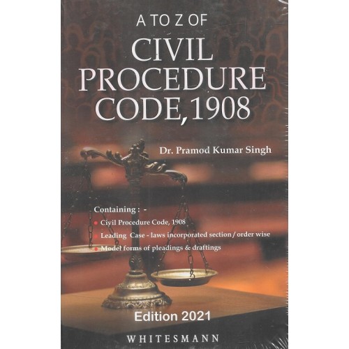Whitesmann's A to Z of Civil Procedure Code, 1908 [CPC] by Dr. Pramod Kumar Singh